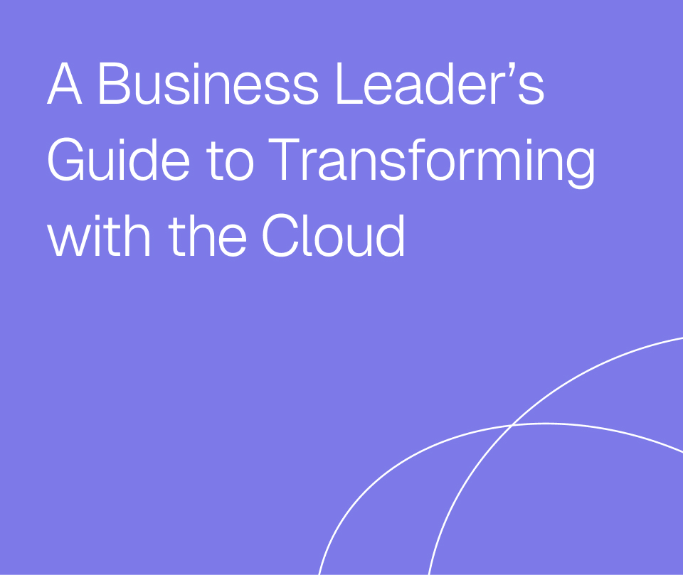 A Business Leader's Guide to Transforming with the Cloud - Aptum